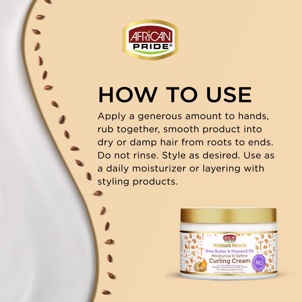 Charlie's Hair and Beauty African Pride Moisture Miracle Shea Butter & Flaxseed Oil Curling Cream instructions