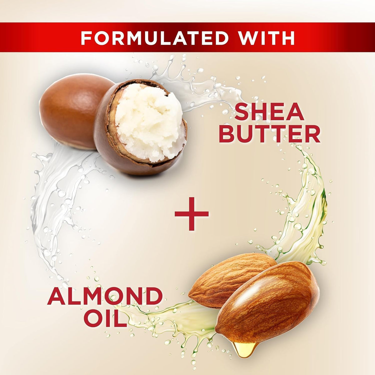 Shea butter and almond oil with a red banner indicating 'Formulated with' on a beige background.