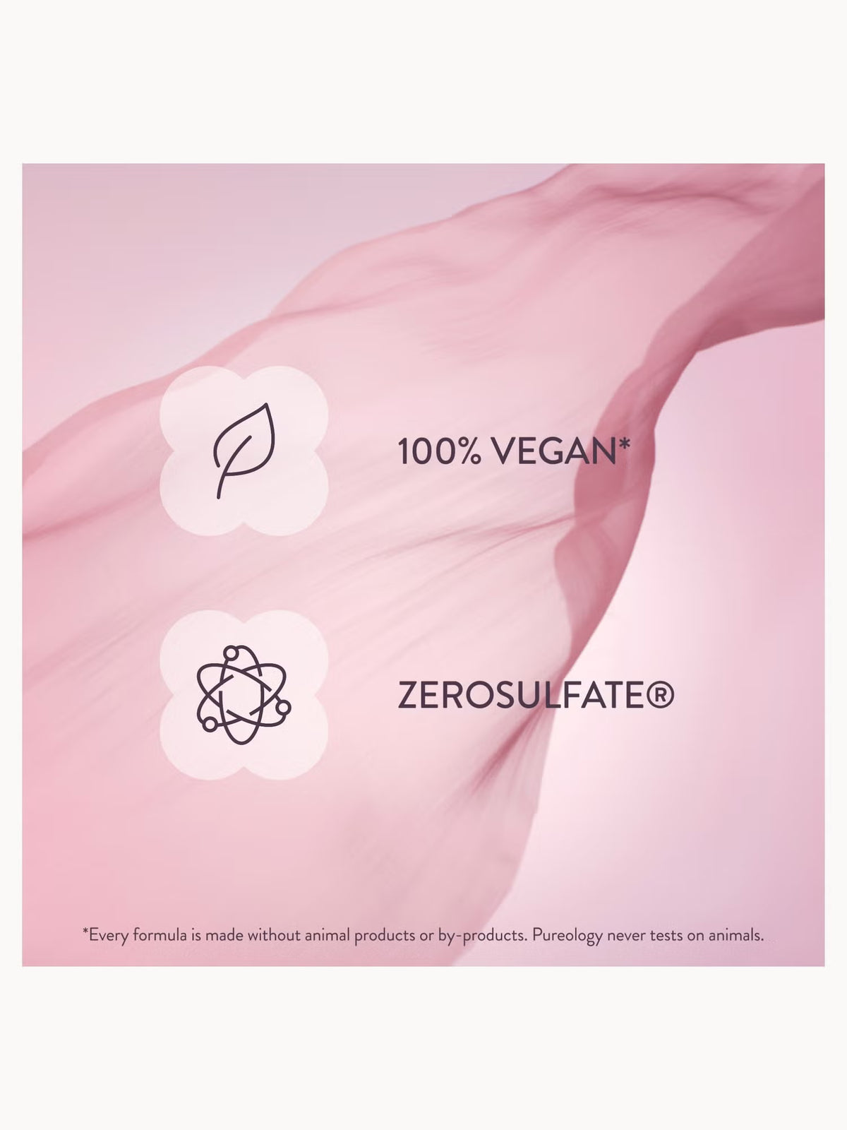 Pink promotional graphic with flowing fabric and text reading '100% VEGAN*' and 'ZEROSULFATE®', plus a small disclaimer at the bottom.